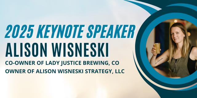 2025 Keynote Speaker announcement of Alison Wisneski, co-owner of Lady Justice Brewing, Colorado. Image of Alison holding up a pint of beer is to the right, in a blue circle.